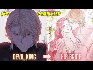 (S1-Complete) She Made the DEVIL Fall in Love by Changing the Story of Her Death | Manhwa Recap