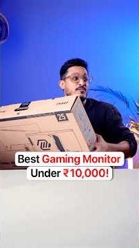The Best Gaming Monitor Under ₹10,000!