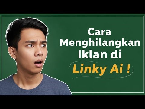 Cara Menghilangkan Iklan di Linky Ai - Cara Agar Linky Ai Tidak Ada Iklan