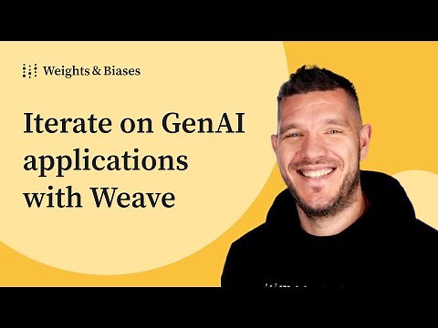 W&B Weave: Confidently iterate on LLM-powered applications