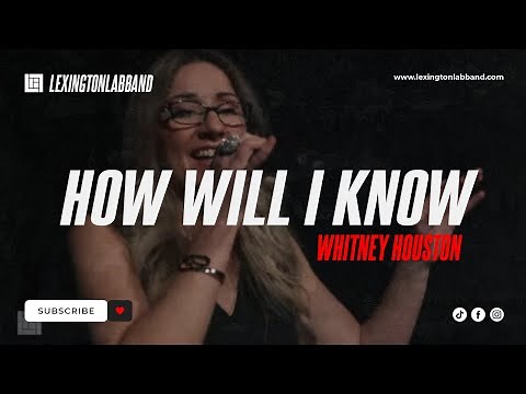 How Will I Know (Whitney Houston) | Lexington Lab Band