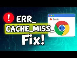 How to Fix ERR CACHE MISS Error in Google Chrome