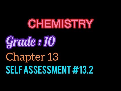 Chemistry | Grade 10 | Chapter #13 | Self Assessment 13.2