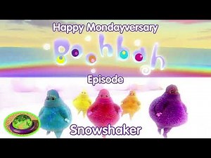 Happy Mondayversary to Boohbah Episode Snowshaker