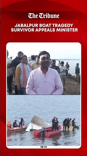 Jabalpur cruise tragedy: Survivor appeals to Rakesh Singh