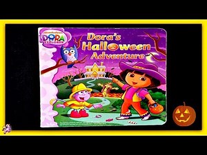 DORA THE EXPLORER "DORA'S HALLOWEEN ADVENTURE" - Read Aloud - Storybook for kids, children