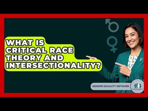What Is Critical Race Theory And Intersectionality? - Gender Equality Network