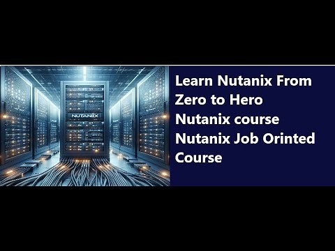 Learn Nutanix from Zero to hero | Nutanix Training | Hybrid Cloud Training