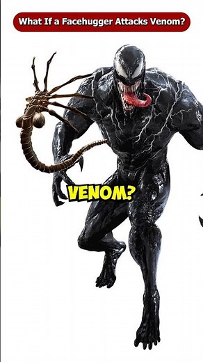 What If the Facehugger Attacks Venom? #Shorts #Viral