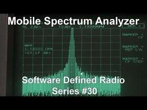 Mobile Spectrum Analyzer + Digital TV - Software Defined Radio Series #30