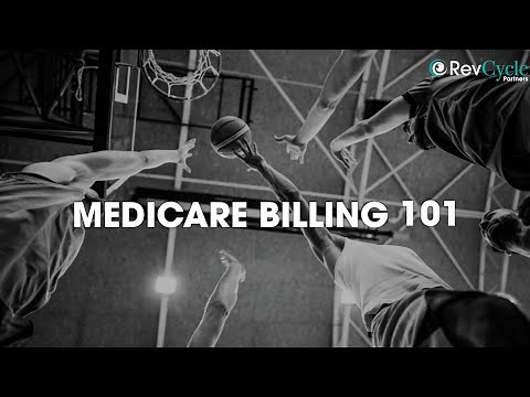 Medicare Billing 101