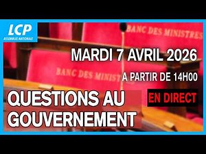 [DIRECT] Questions au gouvernement du mardi 7 avril 2026 à l'Assemblée nationale
