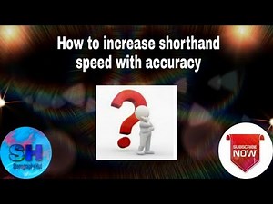 How to increase your shorthand speed with accuracy | Shorthand speed building tips