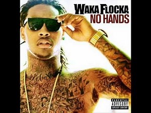 No Hands - Waka Flocka Flame feat. Roscoe Dash & Wale - CLEAN VERSION