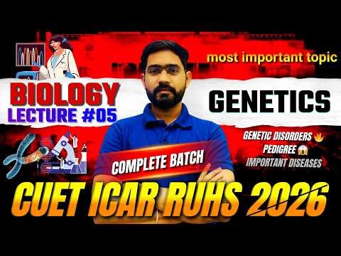 Genetics L-05 🔥 Genetic Disorders (Pedigree + Diseases) | CUET ICAR RUHS AIIMS 2026