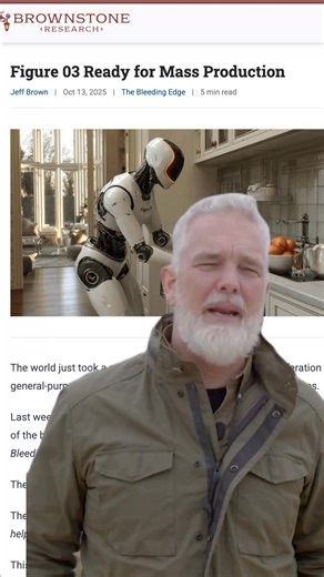 Figure 03 just became the first mass-produced humanoid robot — with OpenAI as its brain. Click "like" to follow along. | Brownstone Research
