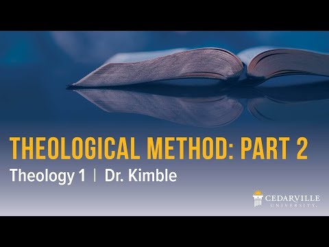 Theology I: Theological Method (part 2)