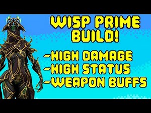 Wisp Prime (2025) | Steel Path Viable Build | Warframe