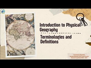 Origin and Interior of the Earth – Introduction to Physical Geography, Terminologies and Definitions