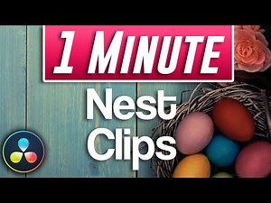 Davinci Resolve : How to Nest Clips