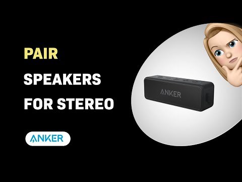 How to Pair Anker SoundCore 2 Speakers for Stereo Sound