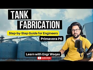 Tank Fabrication | Complete Fabrication Guide using Primavera P6 | How Industrial Tanks Are Made??