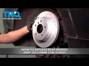 How to Replace Rear Brakes 2009-2013 BMW 328i xDrive