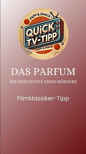 Das Parfum – Die Geschichte eines Mörders 🌹🔪 | Quick-TV-Tipp