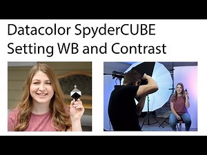 How to use the Datacolor SpyderCUBE to Set White Balance and Contrast