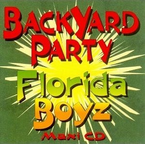 Florida Boyz - Backyard Party