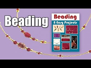 Beading: 8 Easy Projects