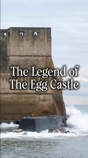 Castel Dell’Ovo Legend of the Glass Egg