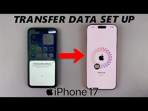 How To Set Up iPhone 17 / 17 Pro - Transfer Data From Older iPhone