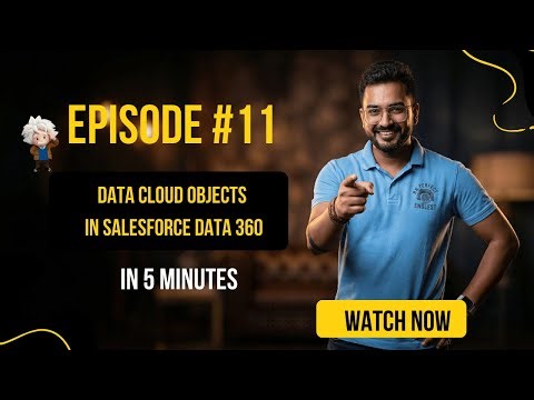 Data Cloud Episode 11/88: Data Cloud Objects in Salesforce Data 360