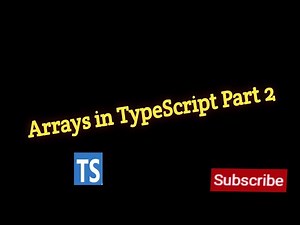 #10 - Arrays in TypeScript Part 2