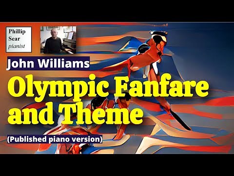 John Williams: Olympic Fanfare and Theme (piano version)