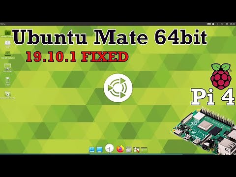 Ubuntu Mate 64 bit *19.10.1 FIXED* Raspberry Pi 4