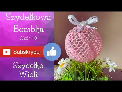 Szydełko Wioli - Bombka (wzór 10) / croche / crochet
