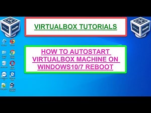 how to autostart VirtualBox Machine on reboot in windows