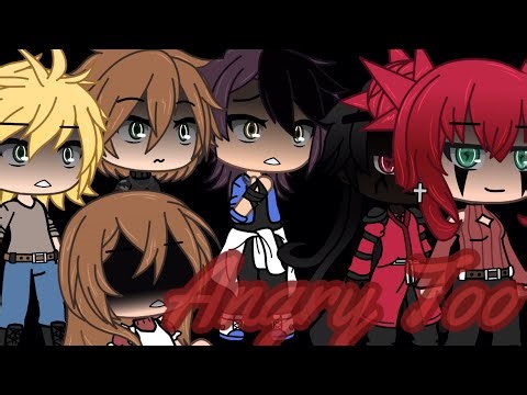 Angry Too~//GLMV//GachaLife Songs//