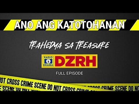 Ano Ang Katotohanan - Trahedya Sa Treasure Full Episode | DZRH Pinoy Classic Radio Drama