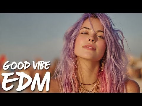 EDM Relax #21: Dreamy Chill 🎧 Relaxing EDM for Calm Vibes & Good Energy