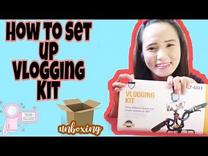Vlogging Kit: How to Set up, Product Review and Unboxing