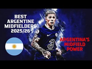 Top Argentine Midfielders 2025/26 🔥 | The Best of Argentina