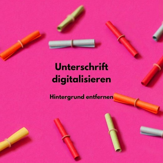 Anleitung: Digitale Unterschrift erstellen / freistellen