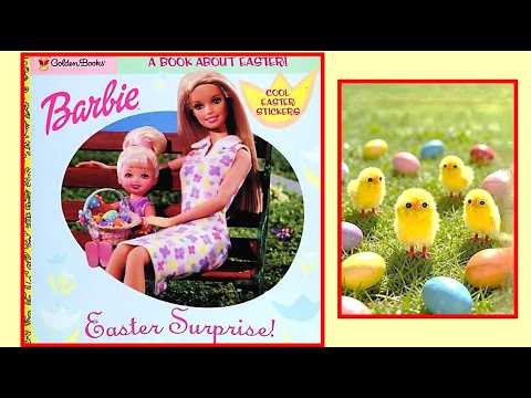 BARBIE – EASTER SURPRISE story picture book read aloud Spring Easter Bunny Egg Hunt Kindness Sharing