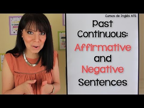 EXPLICACIÓN DEL PASADO CONTINUO - ORACIONES AFIRMATIVAS Y NEGATIVAS