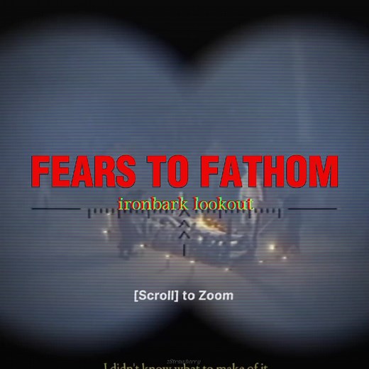Fears to Fathom - Ironbark Lookout// #capcut #fearstofathom #fearstofathomironbarklookout #game #horrorgame #horror #terror #jogodeterror #viral #edit #fy #foryou #fy #fypシ #fyp #fearstofathomcarsonhouse