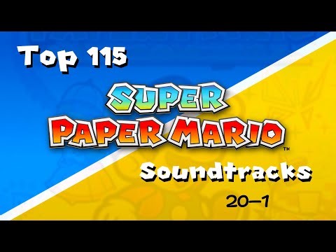 Top 115 Super Paper Mario Soundtracks (20-1; OST Collab feat. @jqbiry)