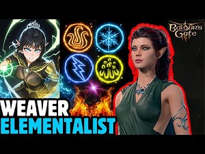 ELEMENTALIST WEAVER Mod Build Guide - Baldur's Gate 3